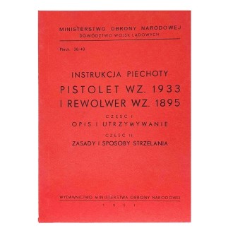 "Instrukcja Piechoty - Pistolet wz. 1933 i Rewolwer wz. 1895 - opis i utrzymywanie, zasady i sposoby strzelania" - REPLIKA