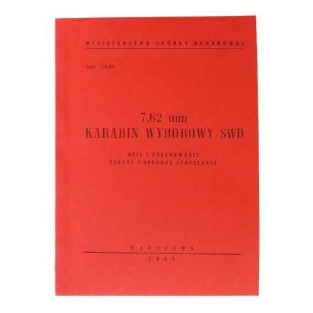 "7,62 mm karabin wyborowy SWD - Opis i użytkowanie, zasady i sposoby strzelania" - REPLIKA
