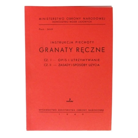 "Instrukcja Piechoty - Granaty ręczne - opis i utrzymywanie, zasady i sposoby użycia" - REPLIKA