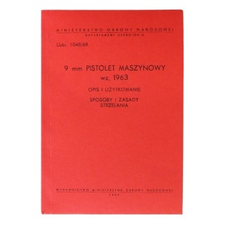"9 mm Pistolet maszynowy wz. 1963 - opis i użytkowanie, zasady i sposoby strzelania" - REPLIKA