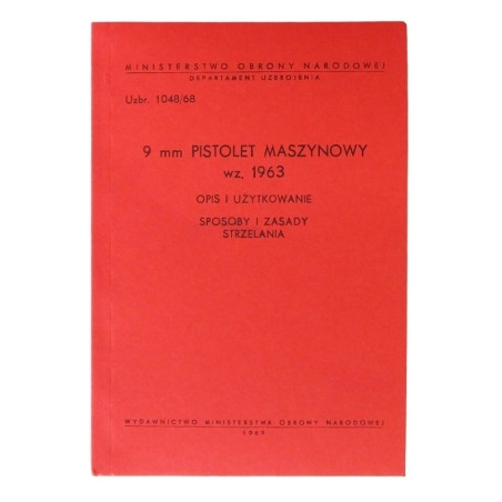 "9 mm Pistolet maszynowy wz. 1963 - opis i użytkowanie, zasady i sposoby strzelania" - REPLIKA
